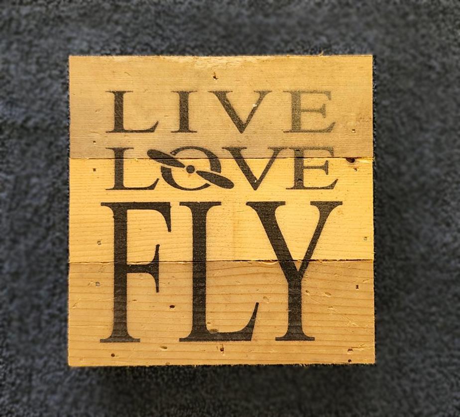 Wood Sign Live Love Fly