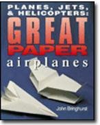 Planes, Jets & Helicopters: Paper Airplanes